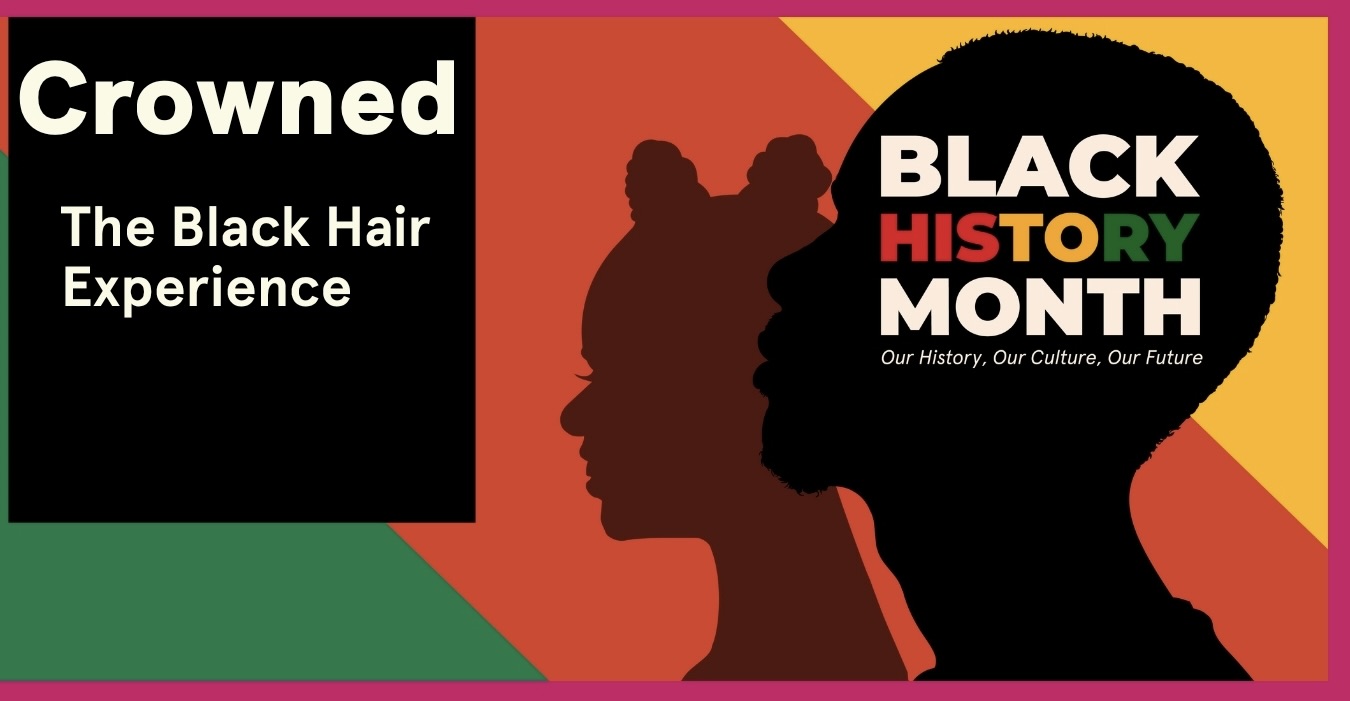 The image for the event named Crowned: The Black Hair Experience with Braids Social x BWP