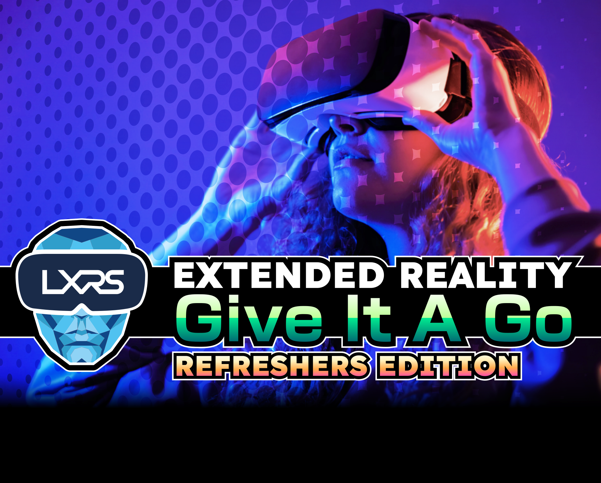 Giag Leeds Extended Reality ReFreshers GIAG 2025