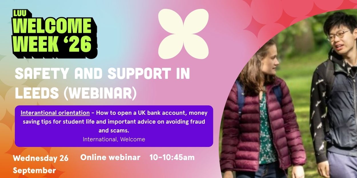 The image for the event named International orientation: Safety and Support in Leeds (webinar)